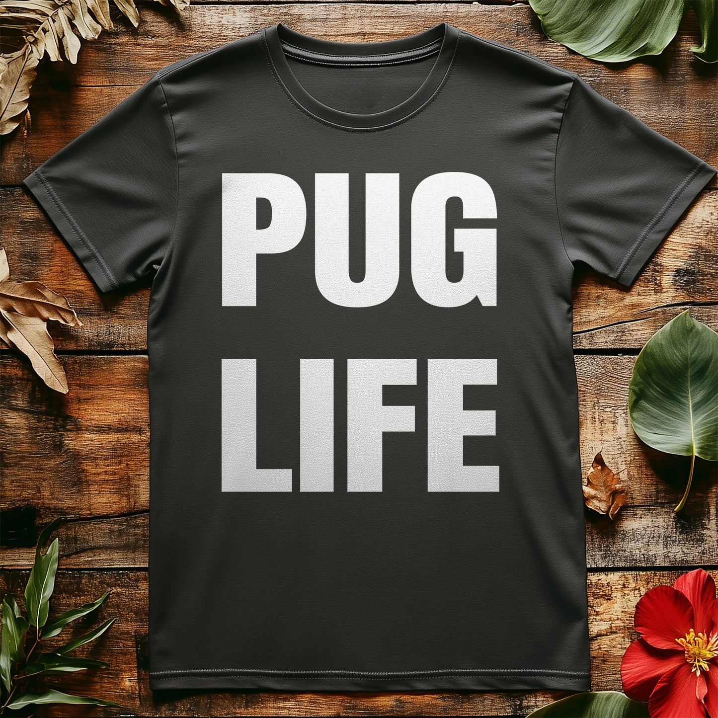 Pug Life T-Shirt - Unleash Your