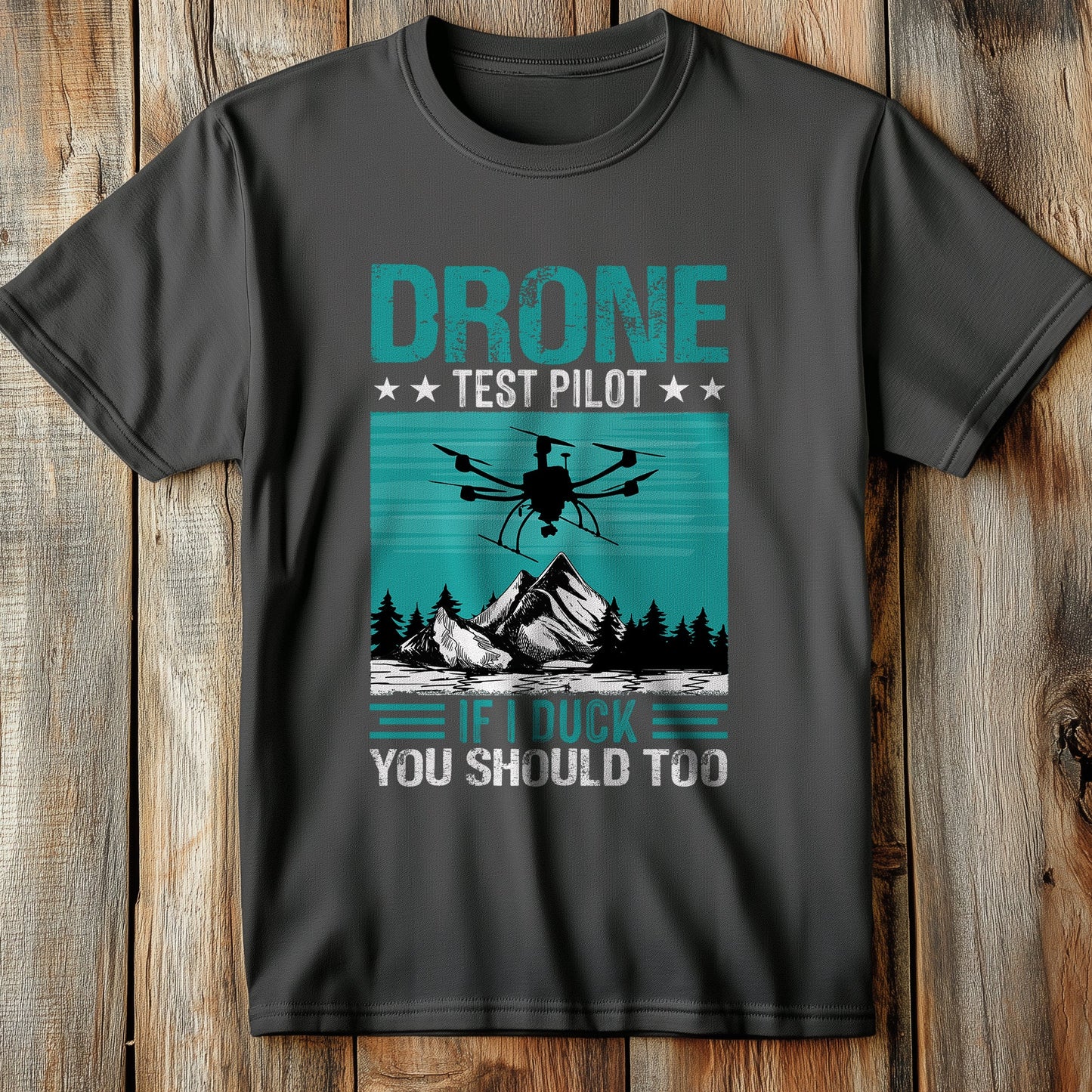 Drone If I Duck - T-Shirt
