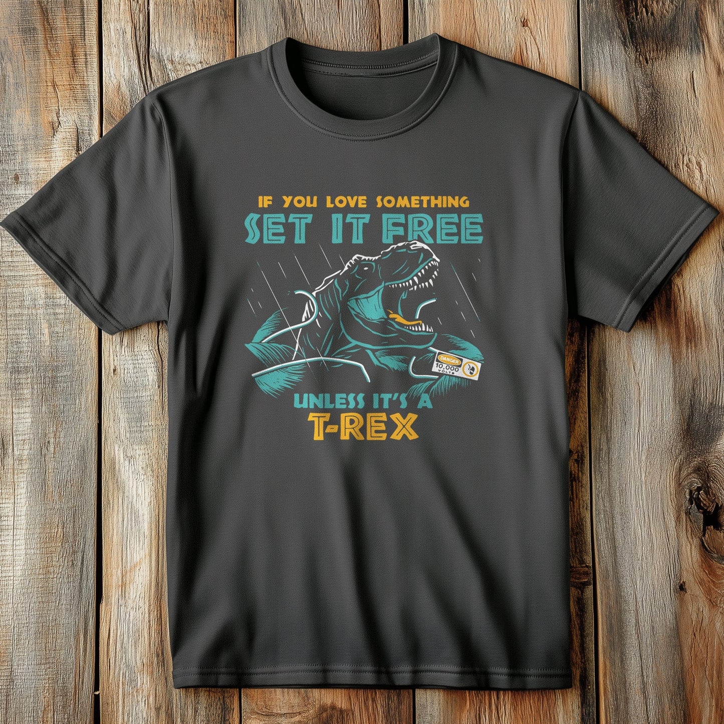 Set It Free Unless It's a T-Rex T-shirt