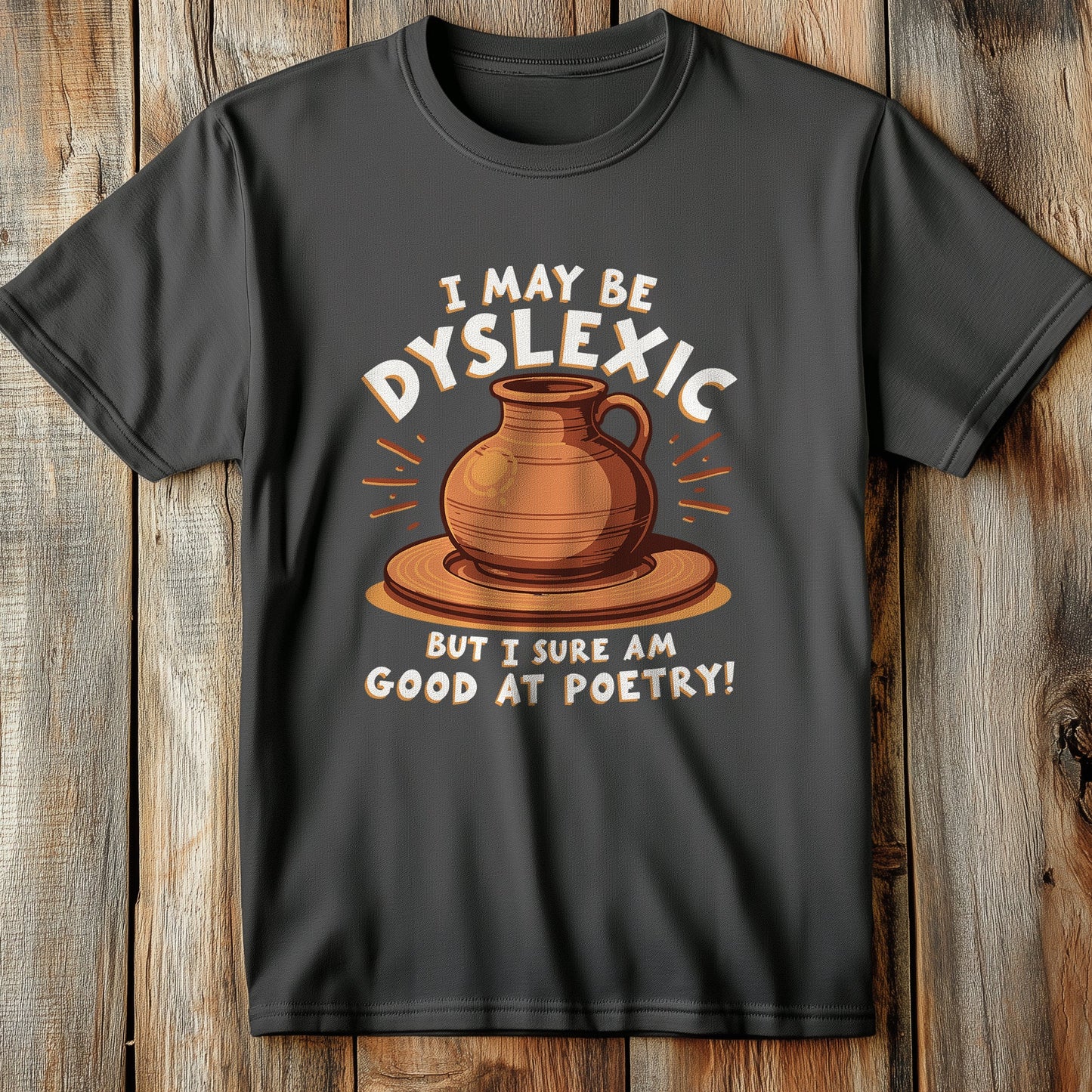 Dyslexic Poetry T-Shirt