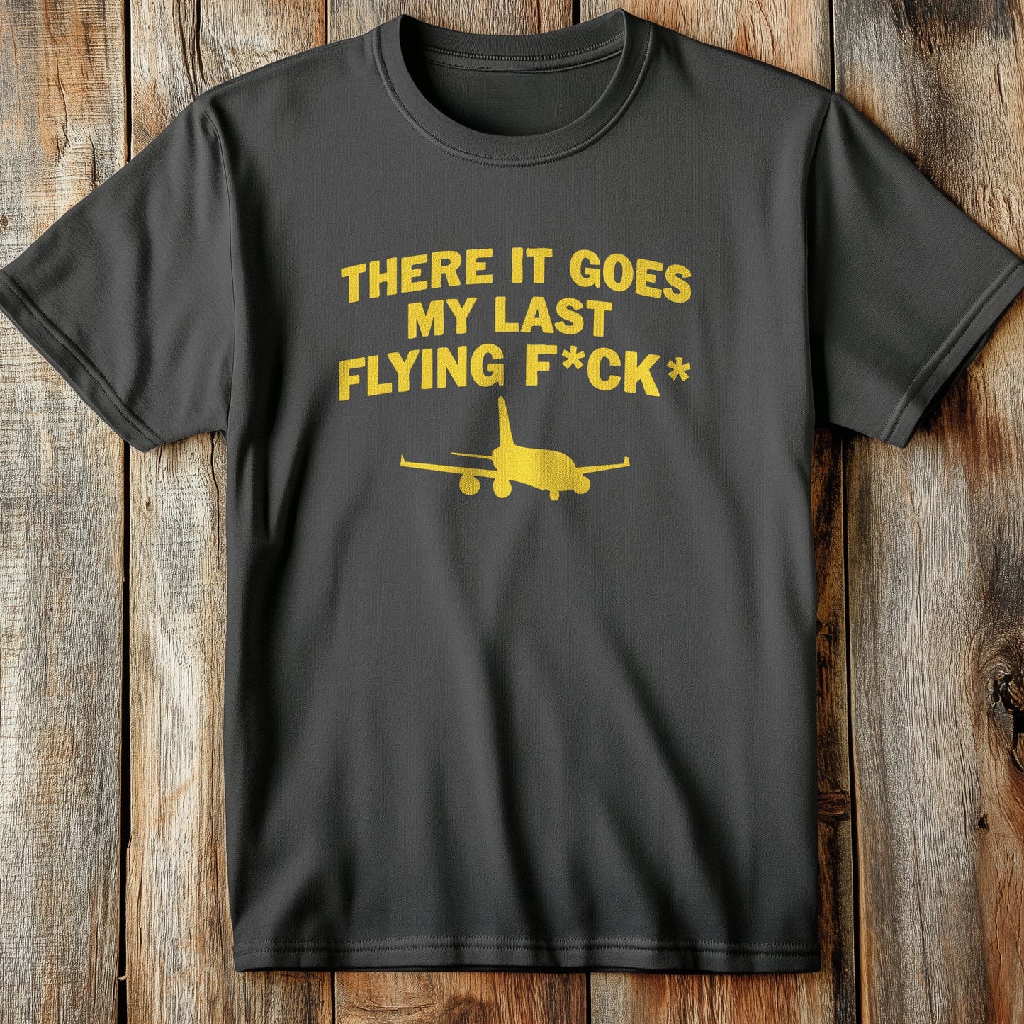 Last Fly F*** T-Shirt