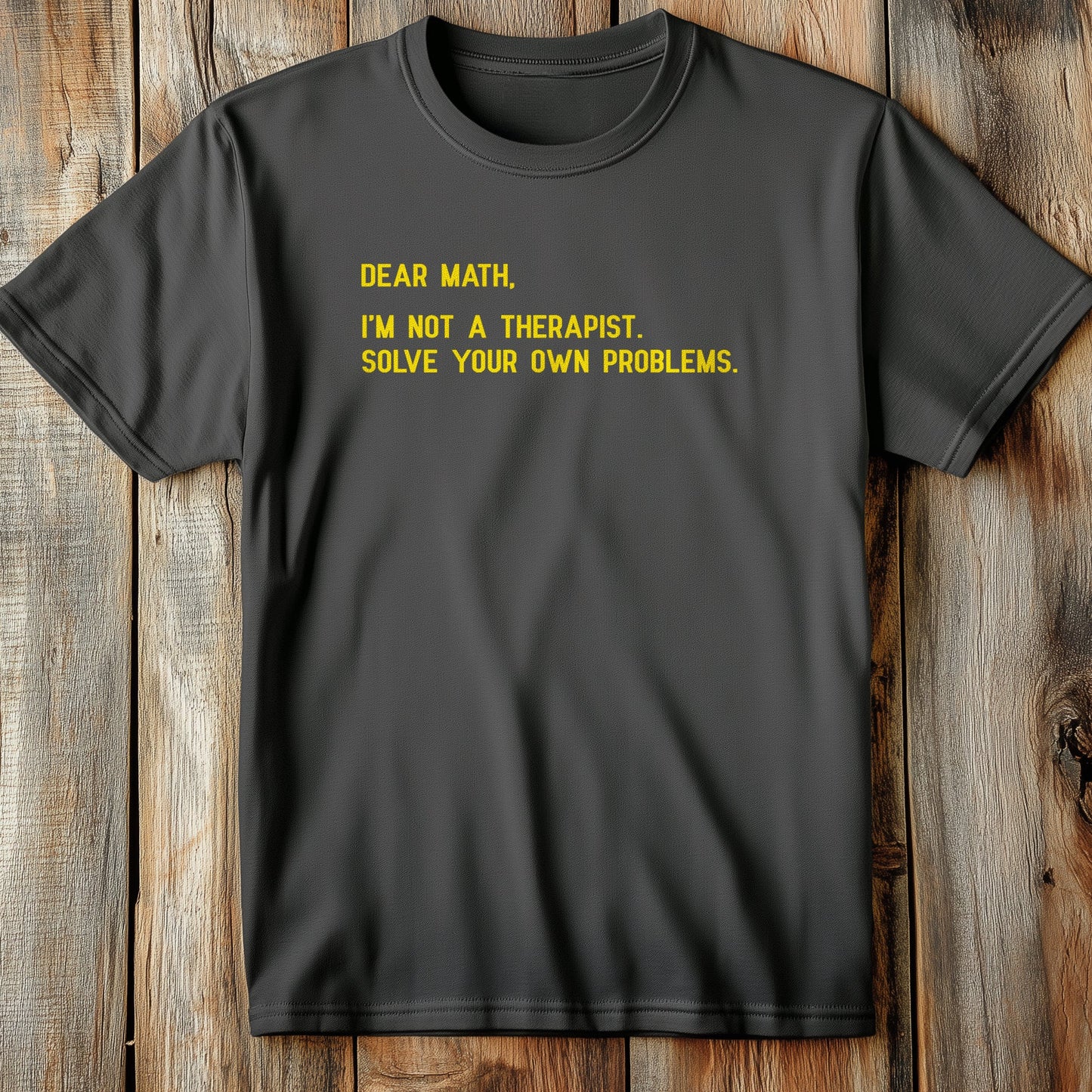 Dear Math Solve T-Shirt