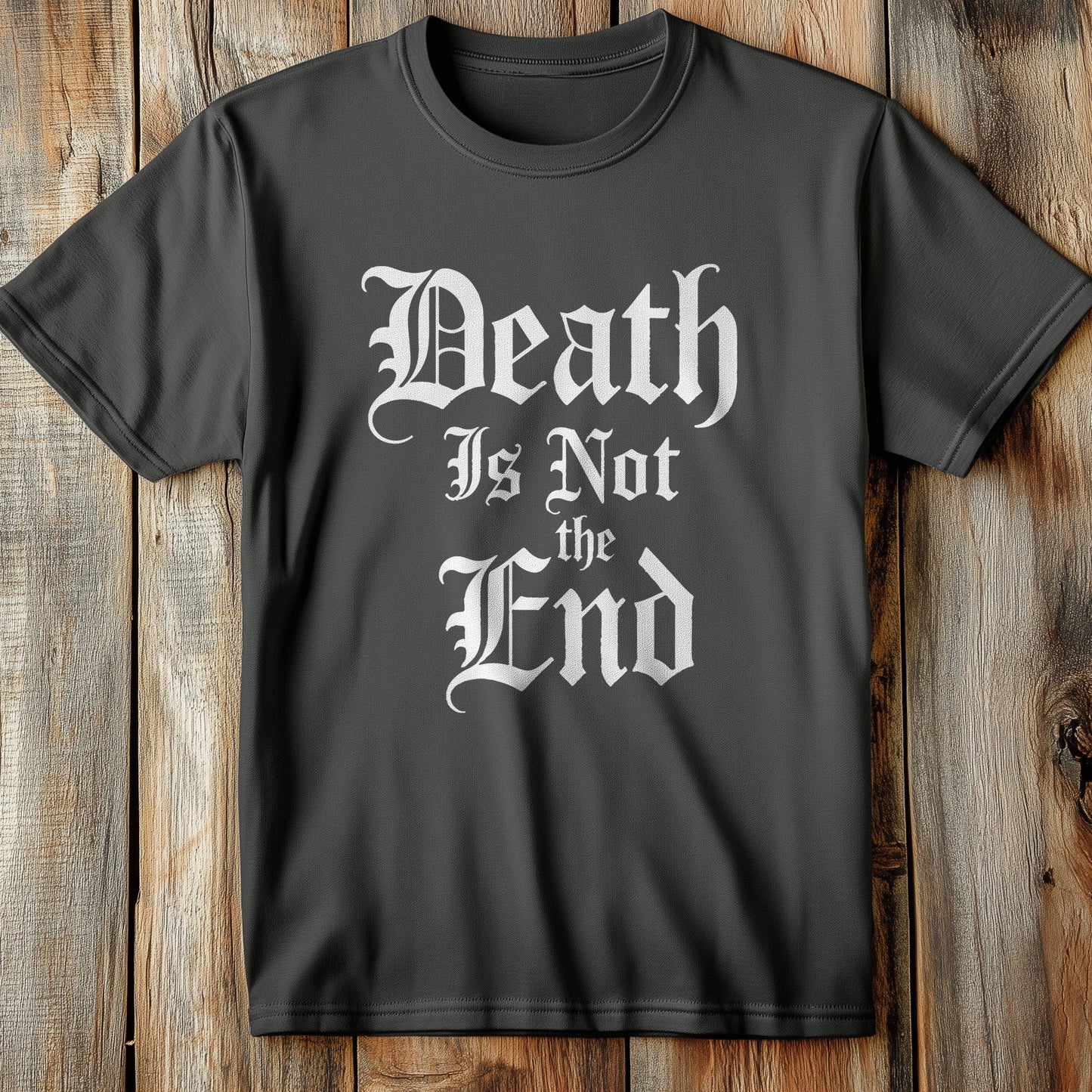 Death Is Not The T-Shirt