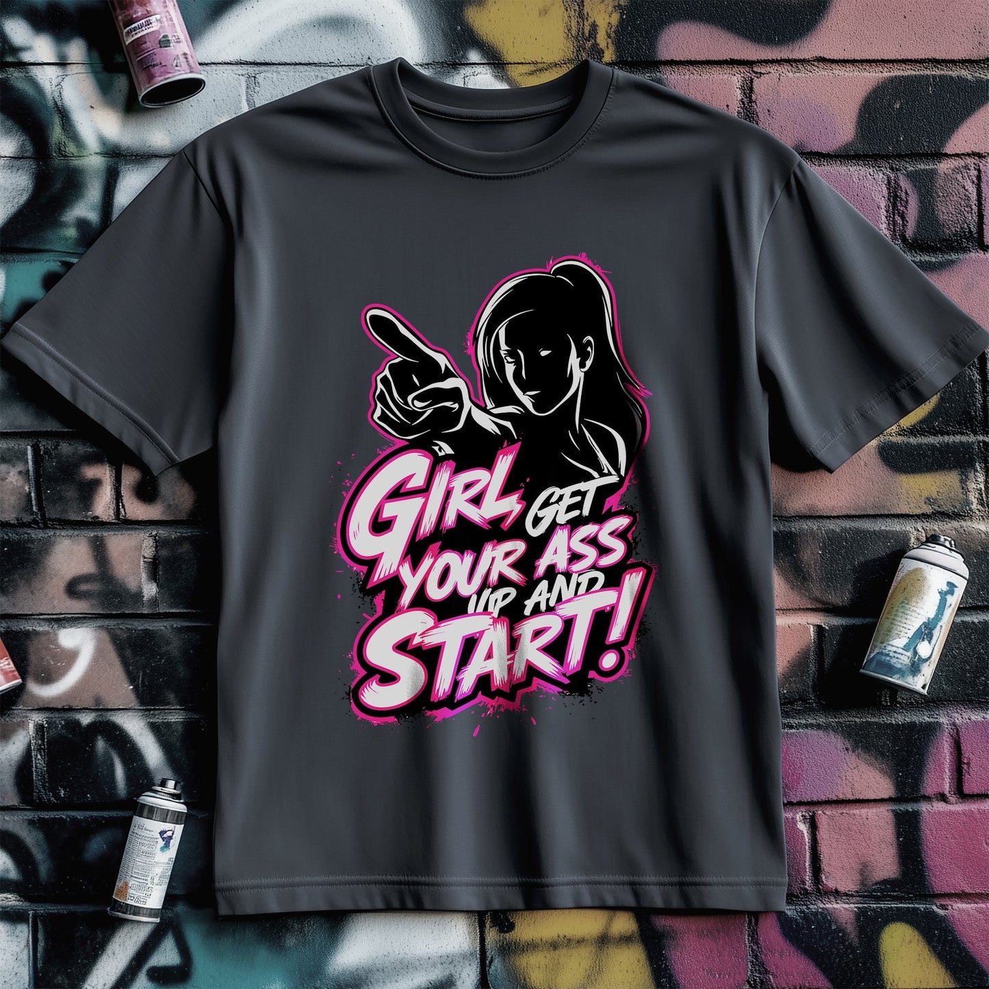 Motivation 25 T-Shirt Girl get your ass up