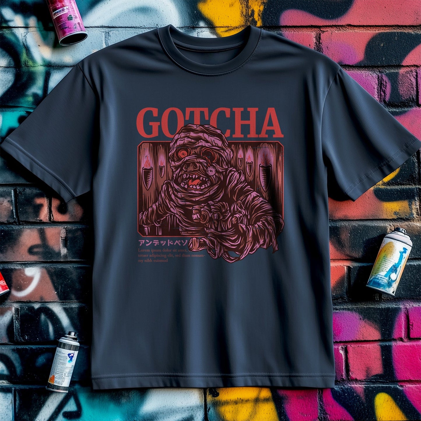 Gotcha Mummie Funny T-shirt -