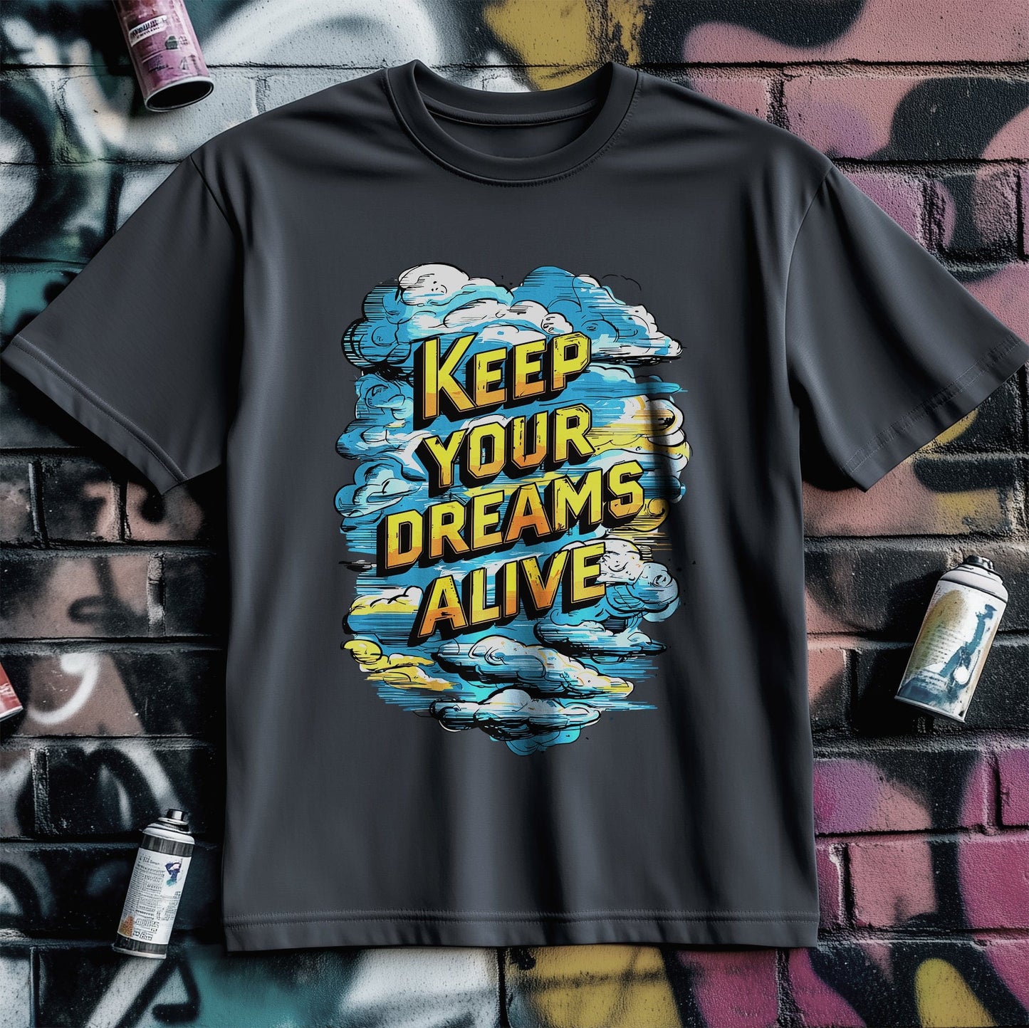 Motivation 82 T-Shirt  Keep Your Dreams Alive
