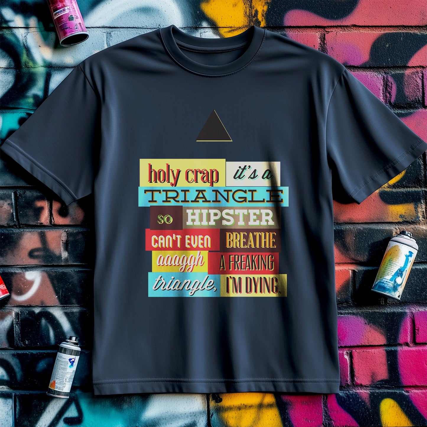 Holy Crap A Triangle T-shirt