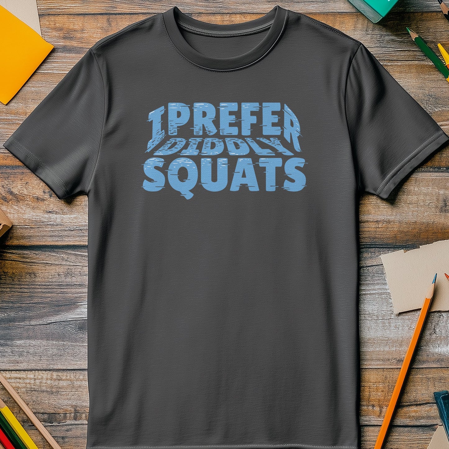 I Prefer Diddly Squats T-shirt