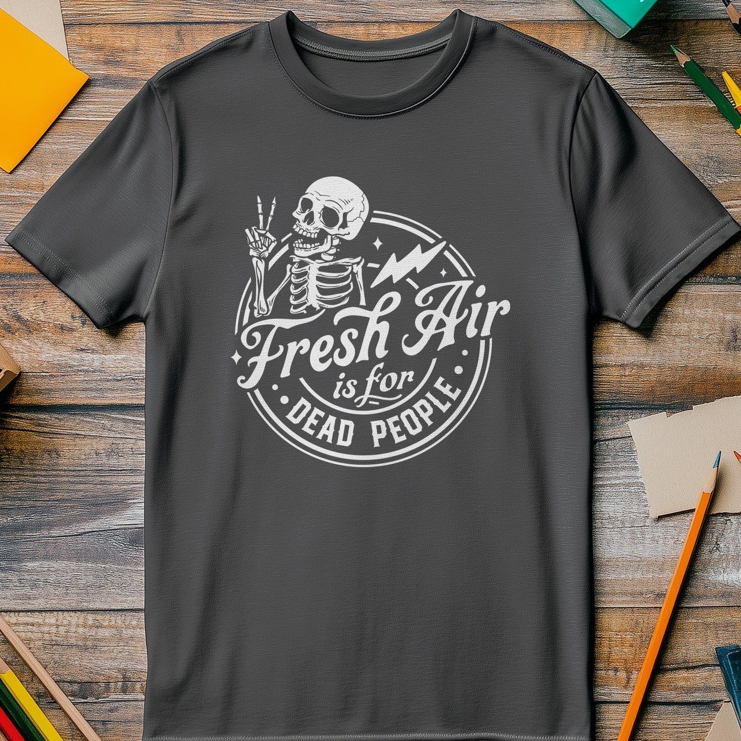 Fresh Air is for the Dead t-shirt