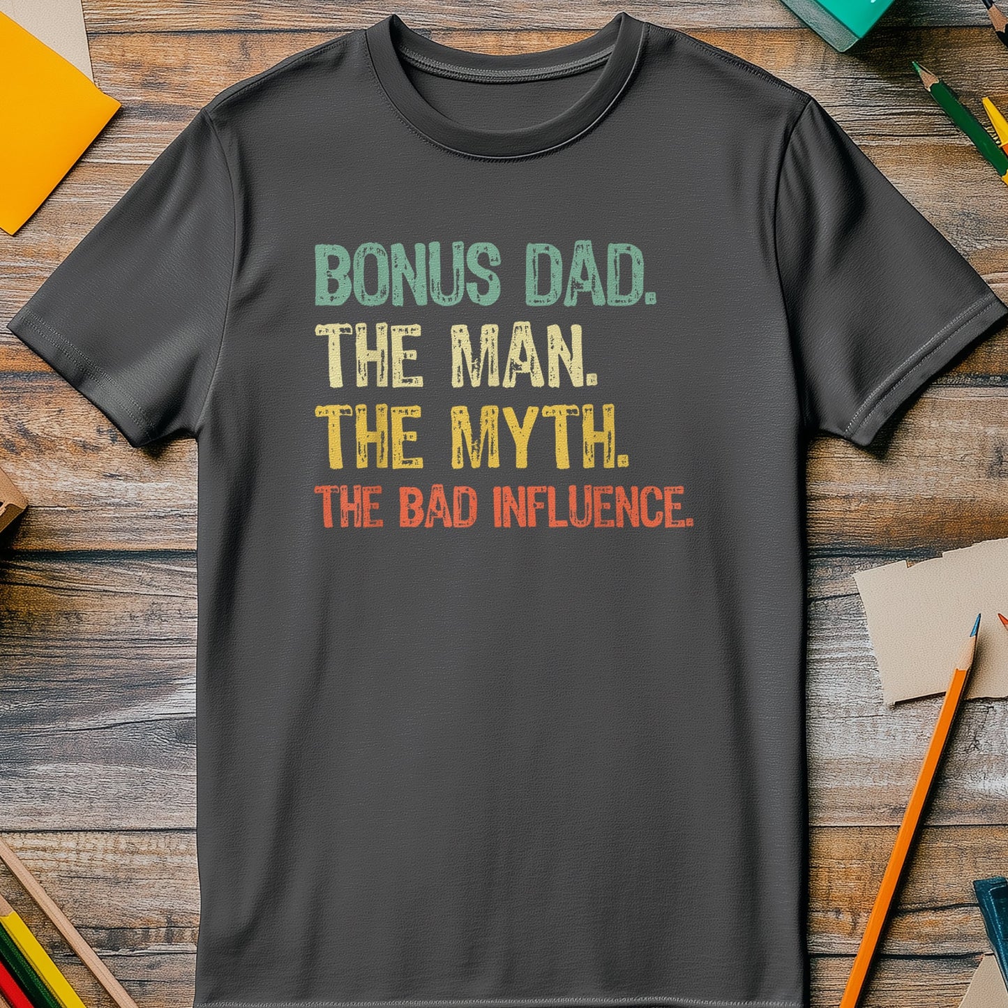 Bonus Dad The Man T-Shirt