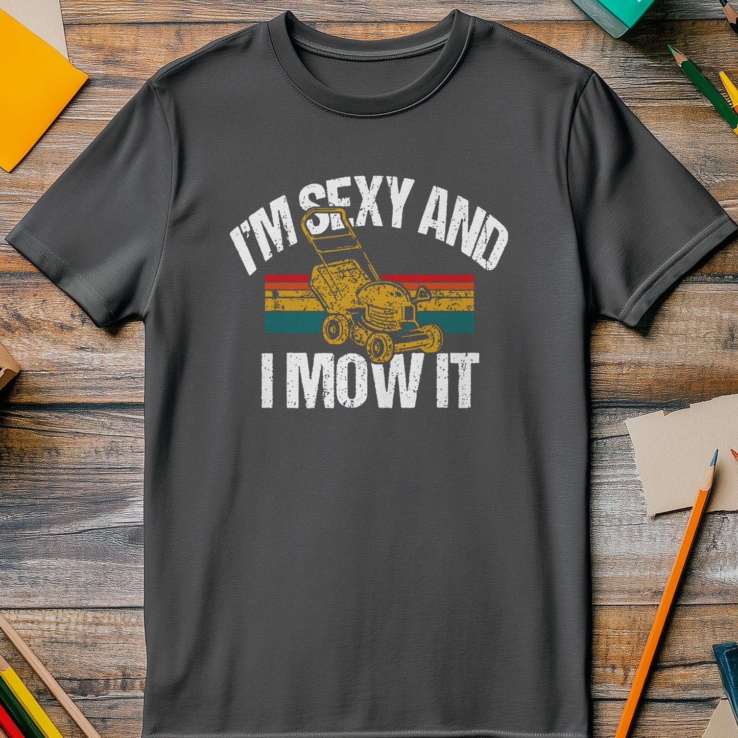 Sexy and I Mow It 5 T-shirt