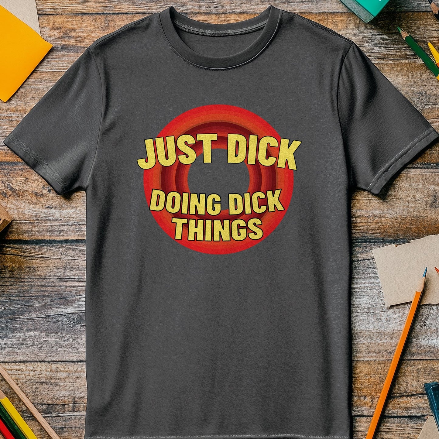 Just Doing Dick T-shirt