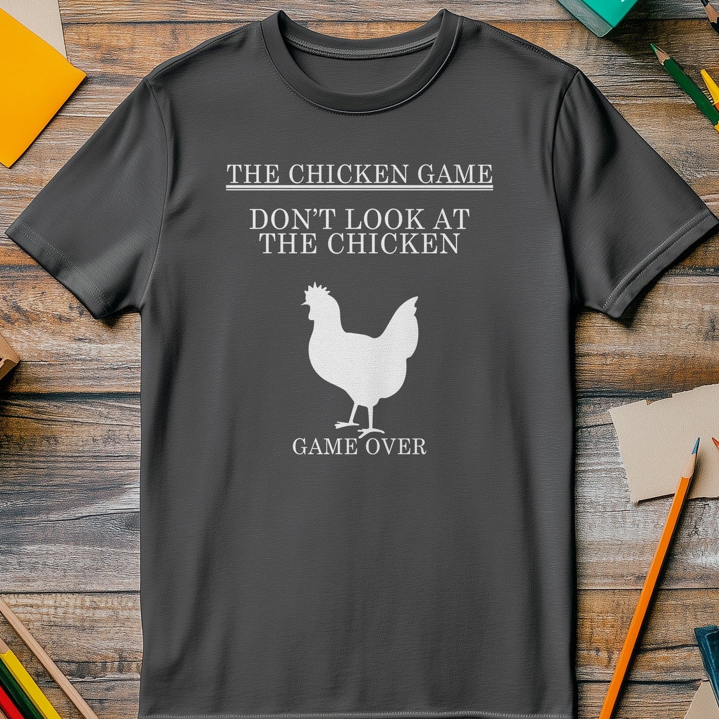 Chicken-Game T-shirt - Don't Look at