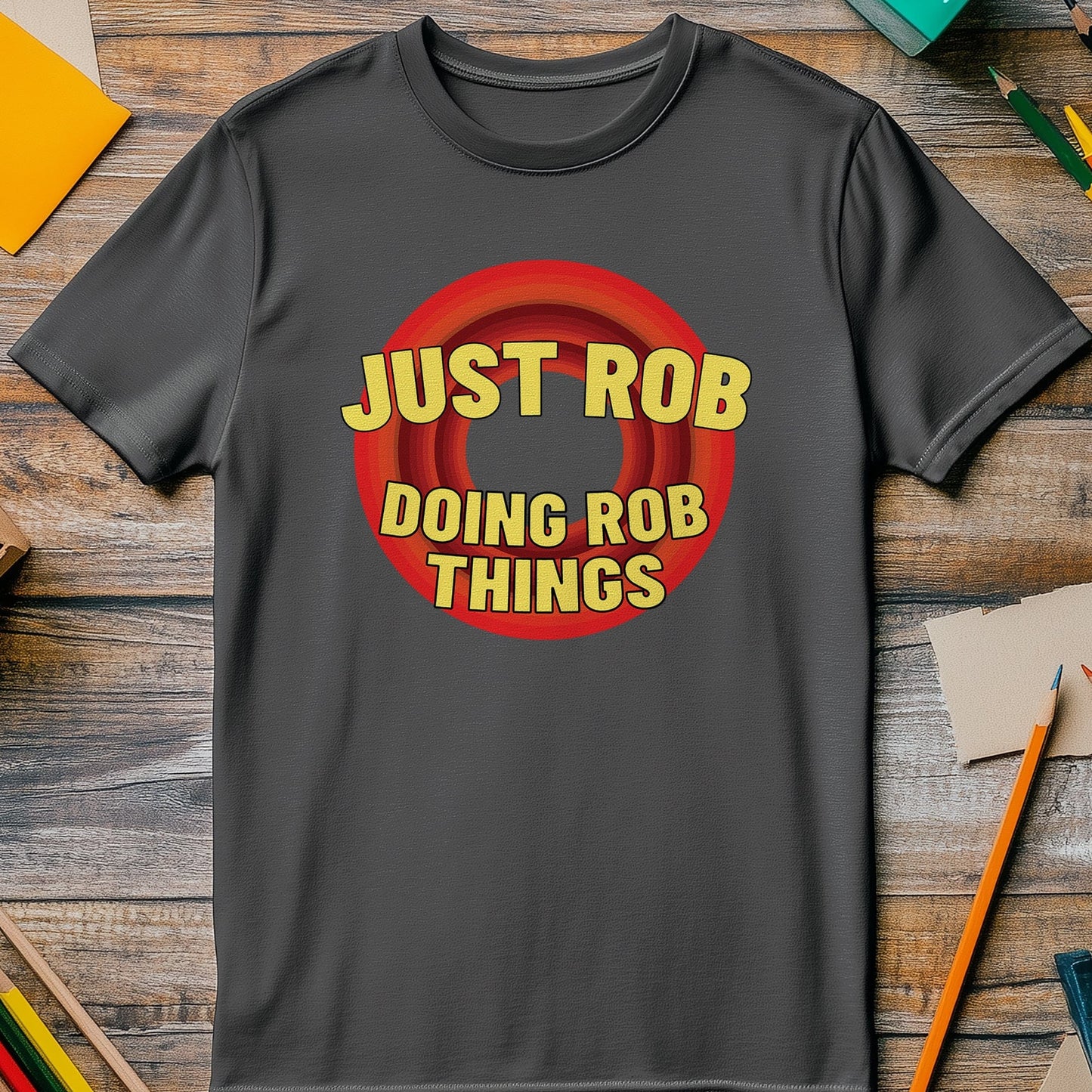 Just Doing Rob T-Shirt