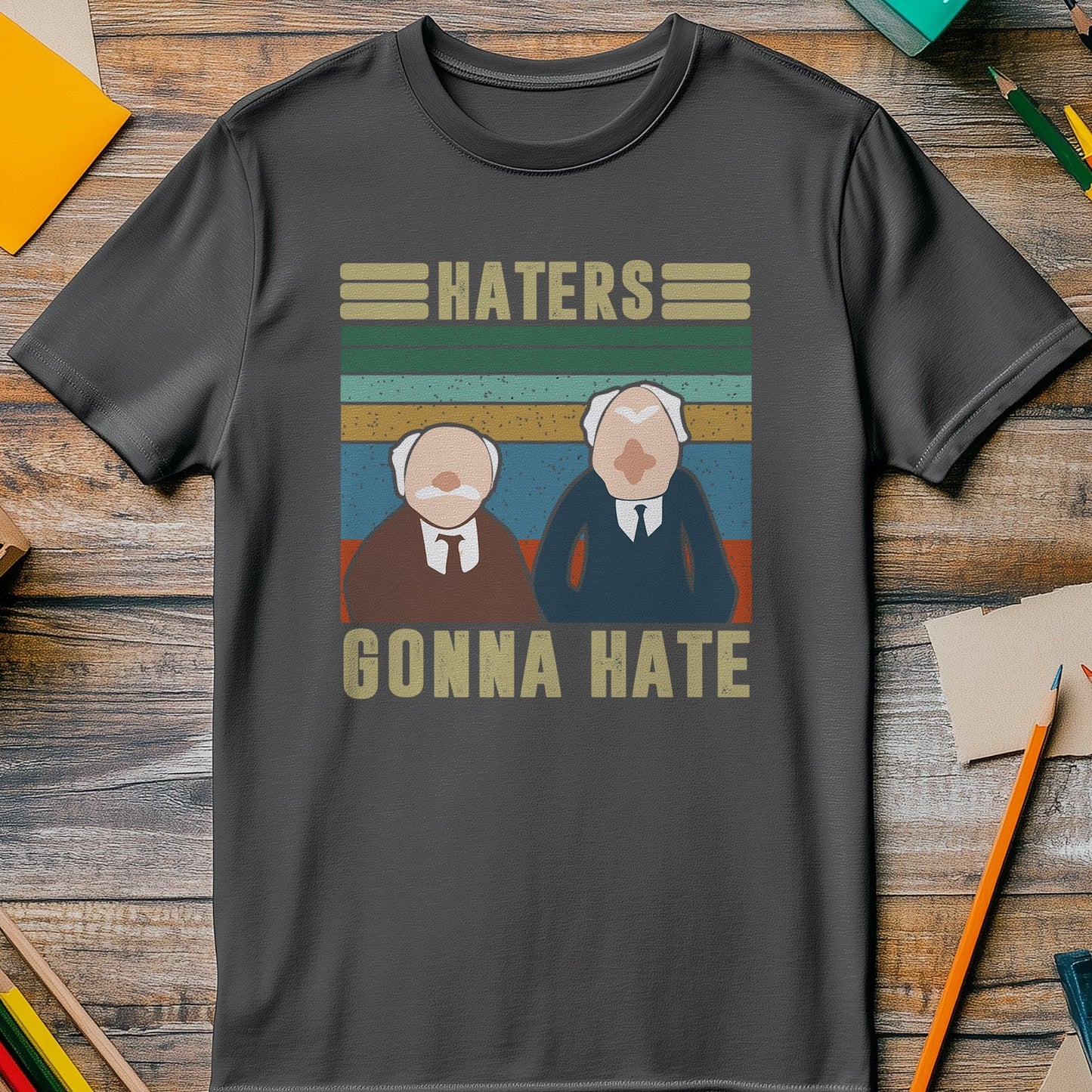 Haters Gonna Hate 2 T-Shirt - Wear It