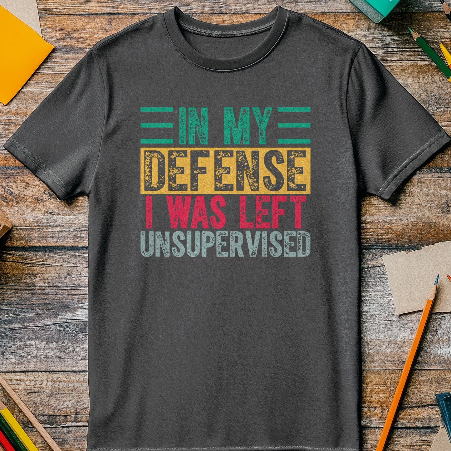 In My Defense Unsupervised T-Shirt Style001