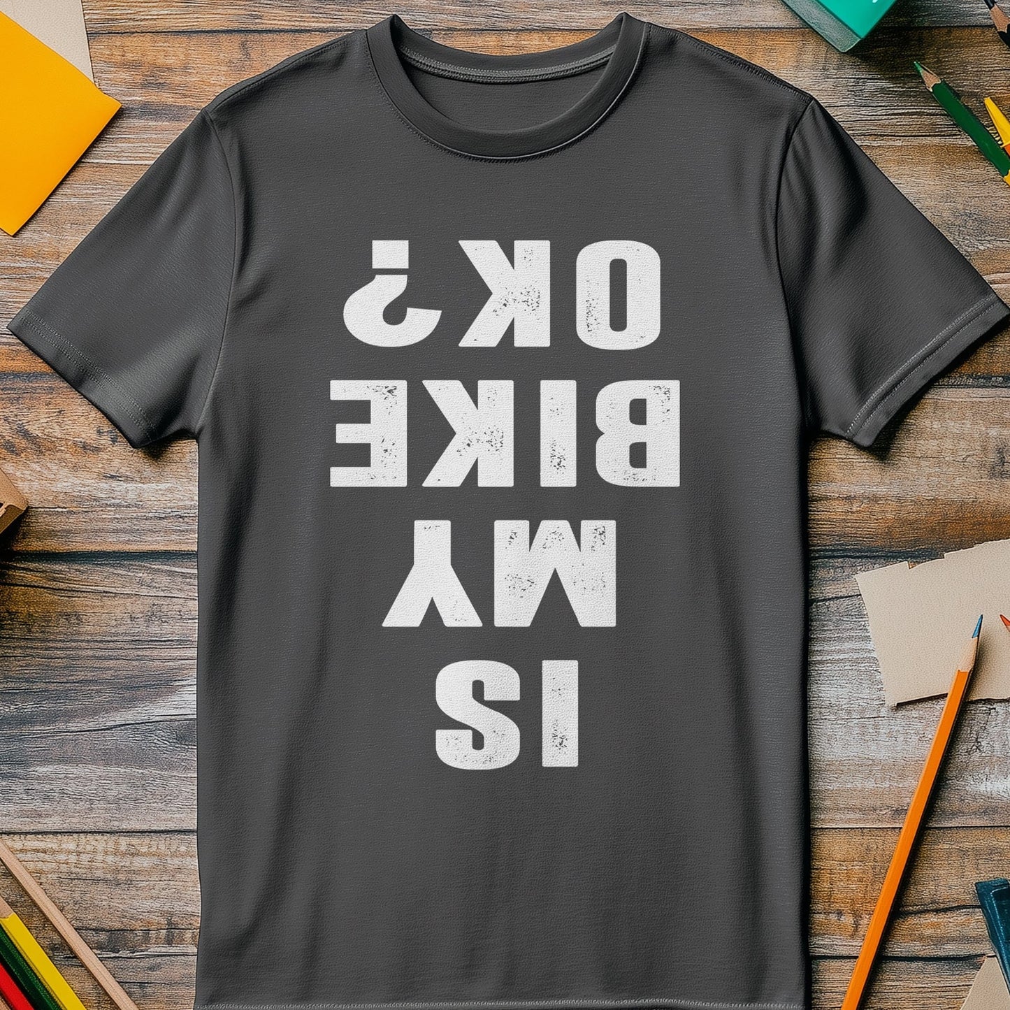 Is My Bike Ok 1 T-Shirt