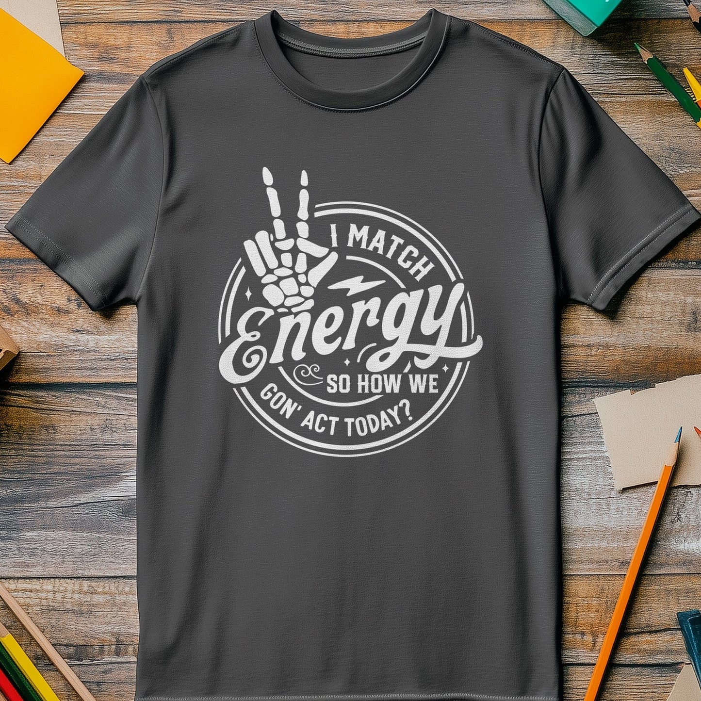 I Match Energy T-Shirt