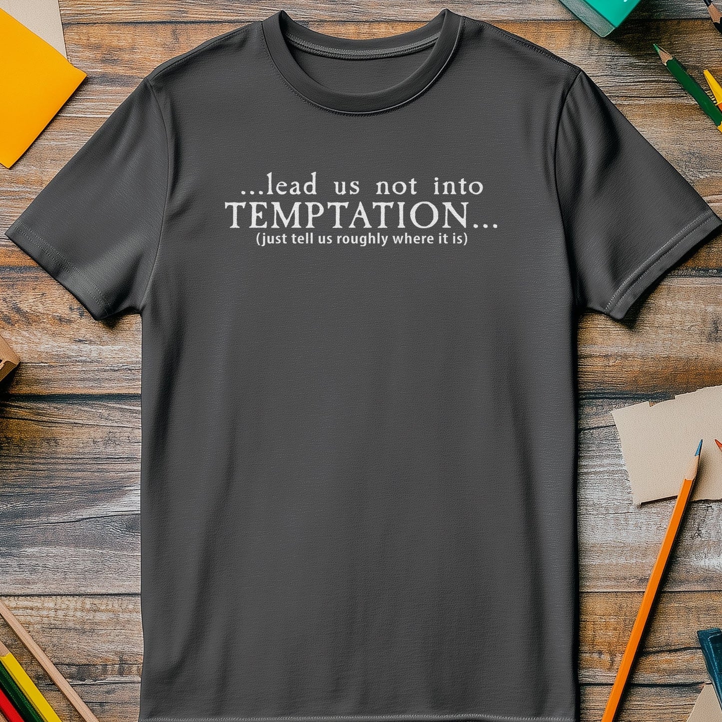 Lead Me to Temptation 2 T-Shirt