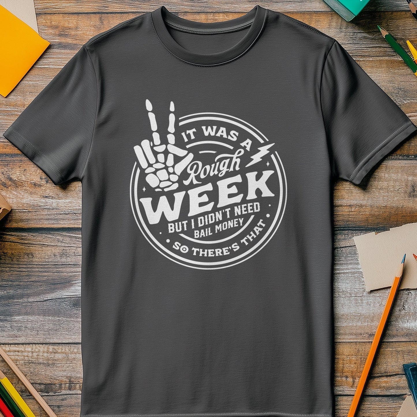 It Was a Rough Hand t-shirt