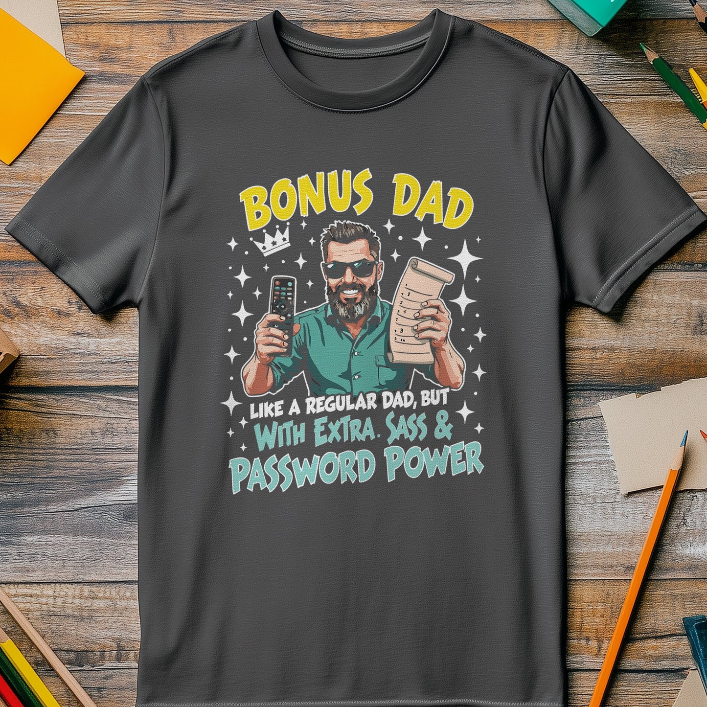 Bonus Dad Sass T-Shirt