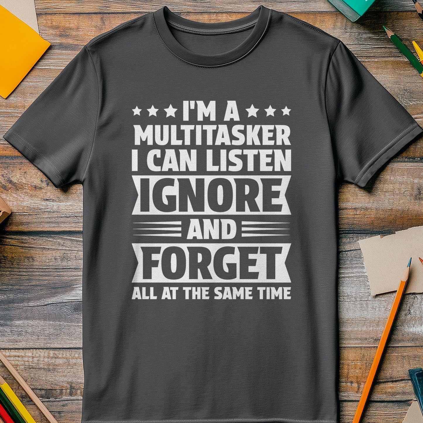 Multitasker T-Shirt