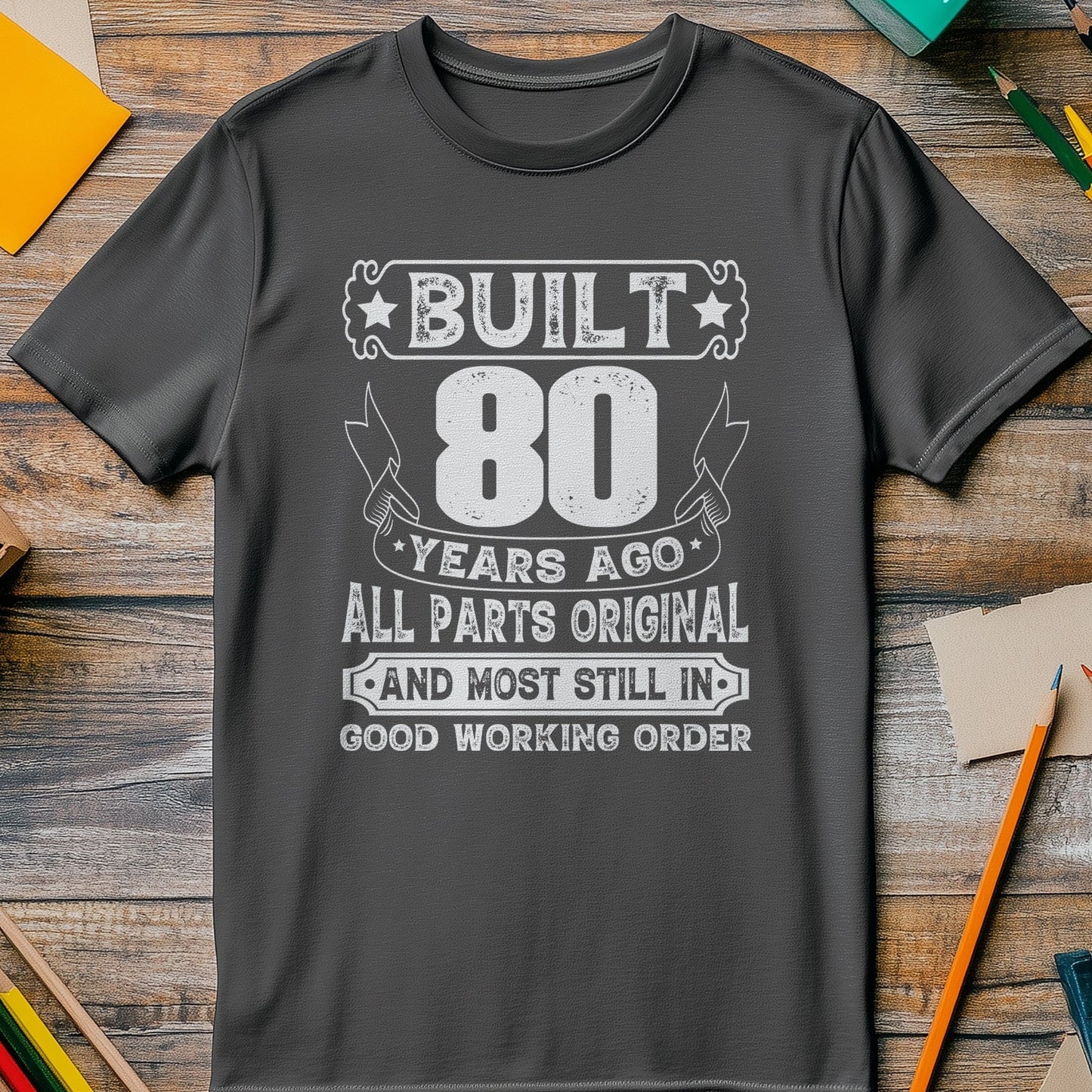 Built 80 Years Ago T-Shirt