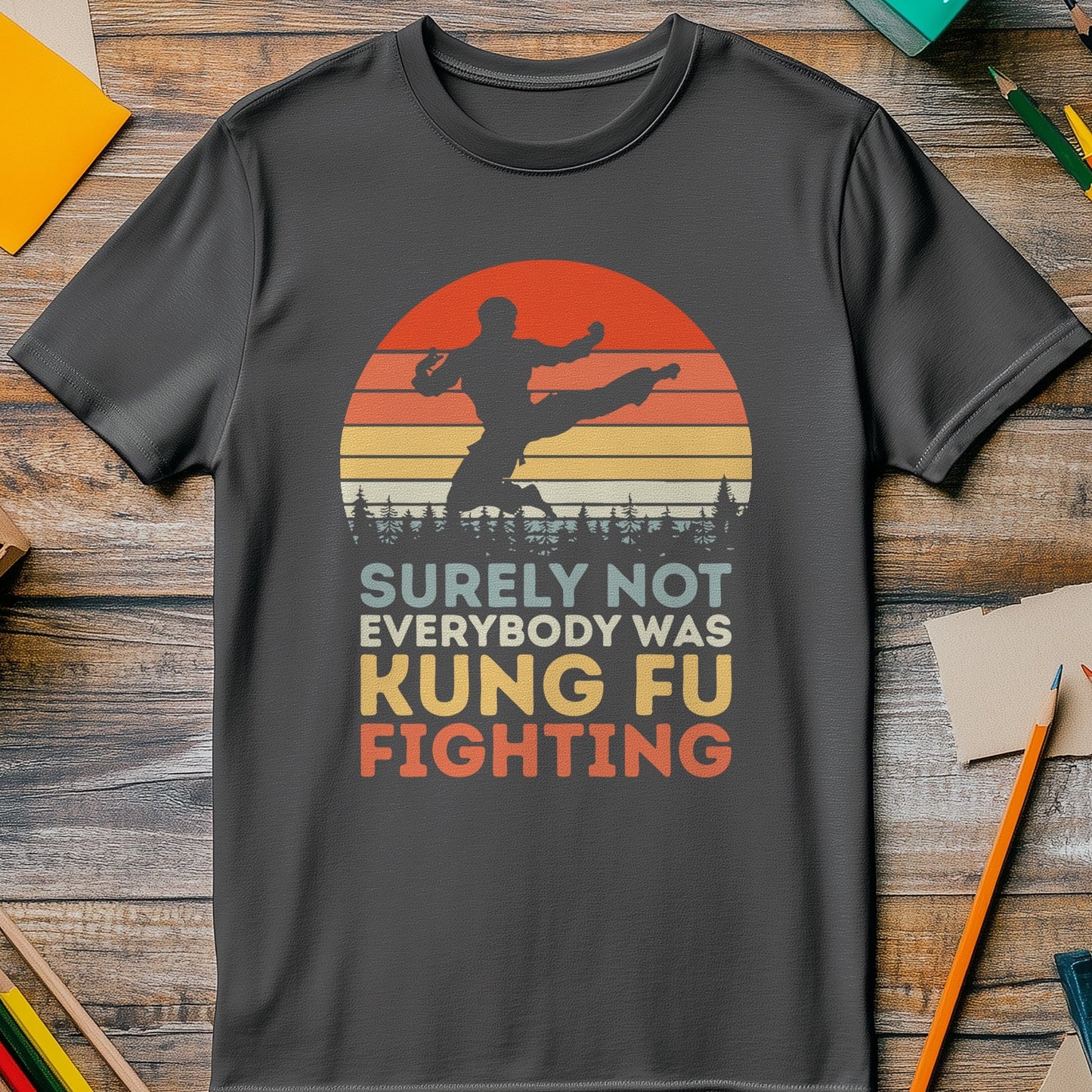 Kung Fu Fight 5 T-Shirt - Not Everyone