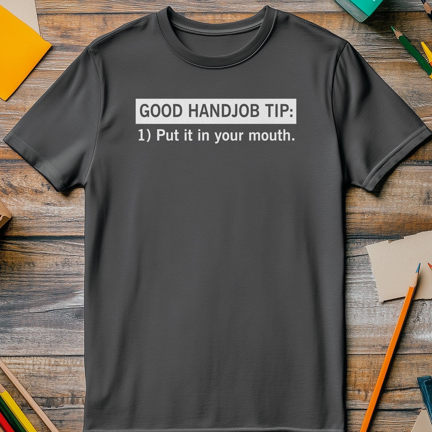 Handjob Tips T-Shirt - Hilarious and