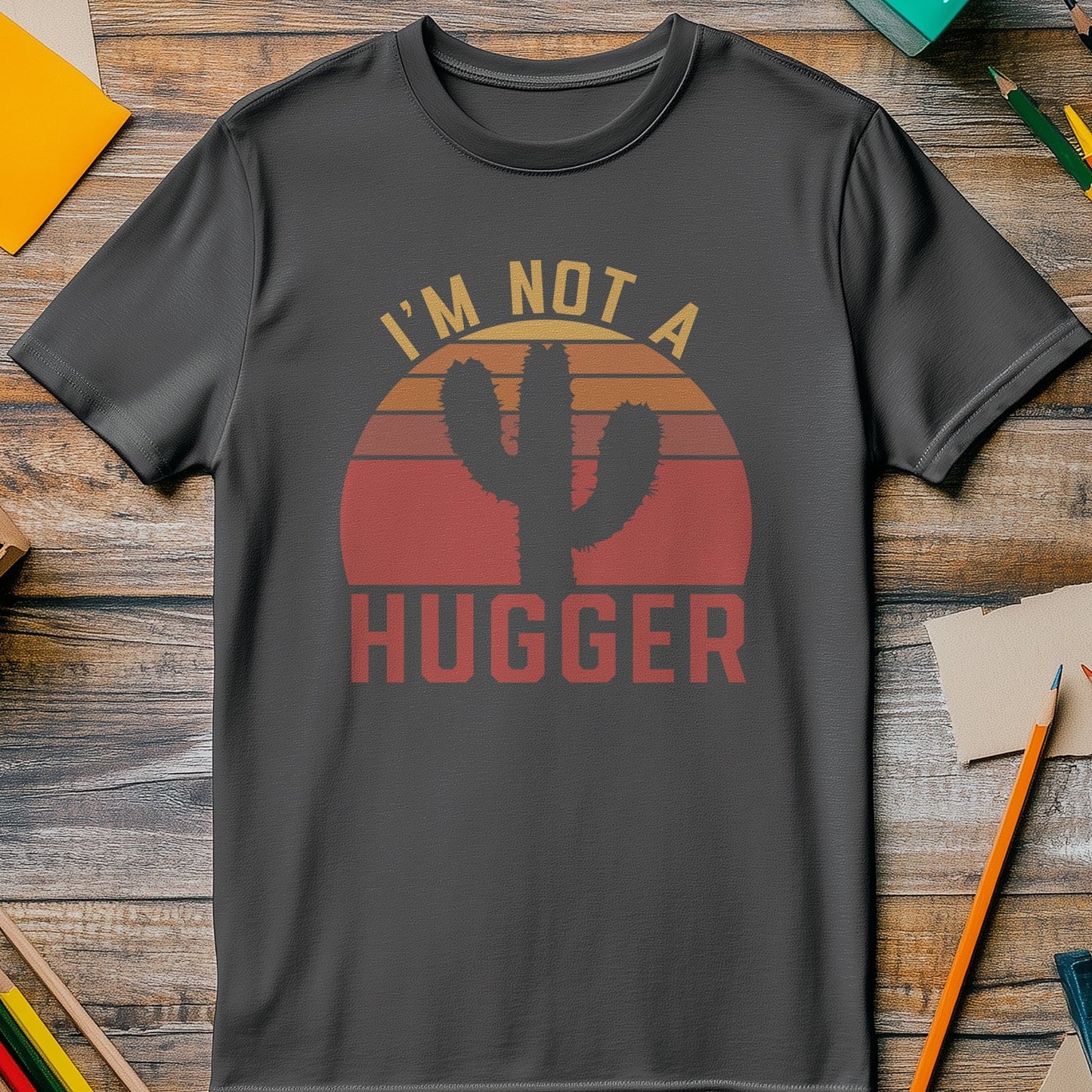 Not a Hugger 2 Cactus T-shirt