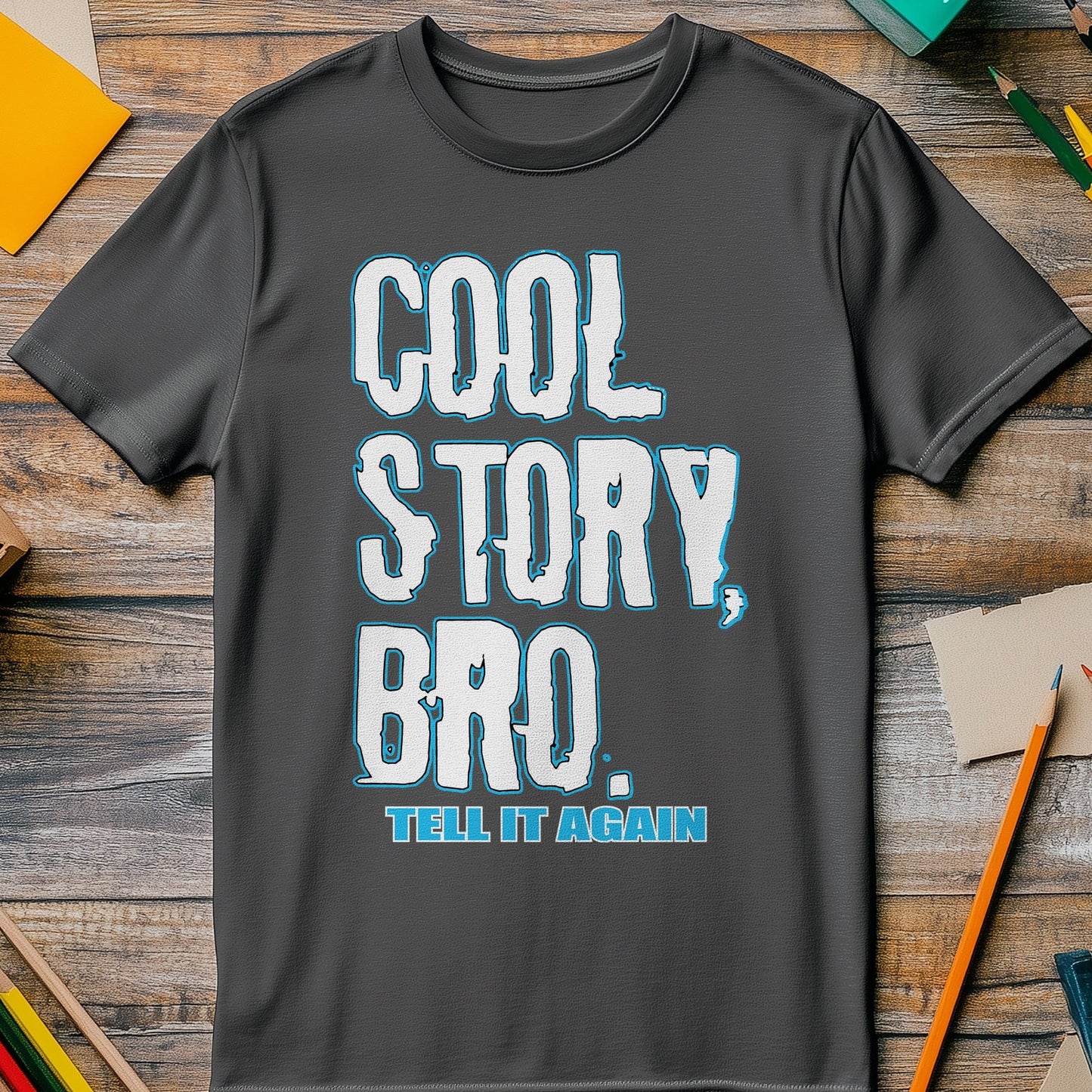 H51 Cool Story Bro T-Shirt - Hilarious