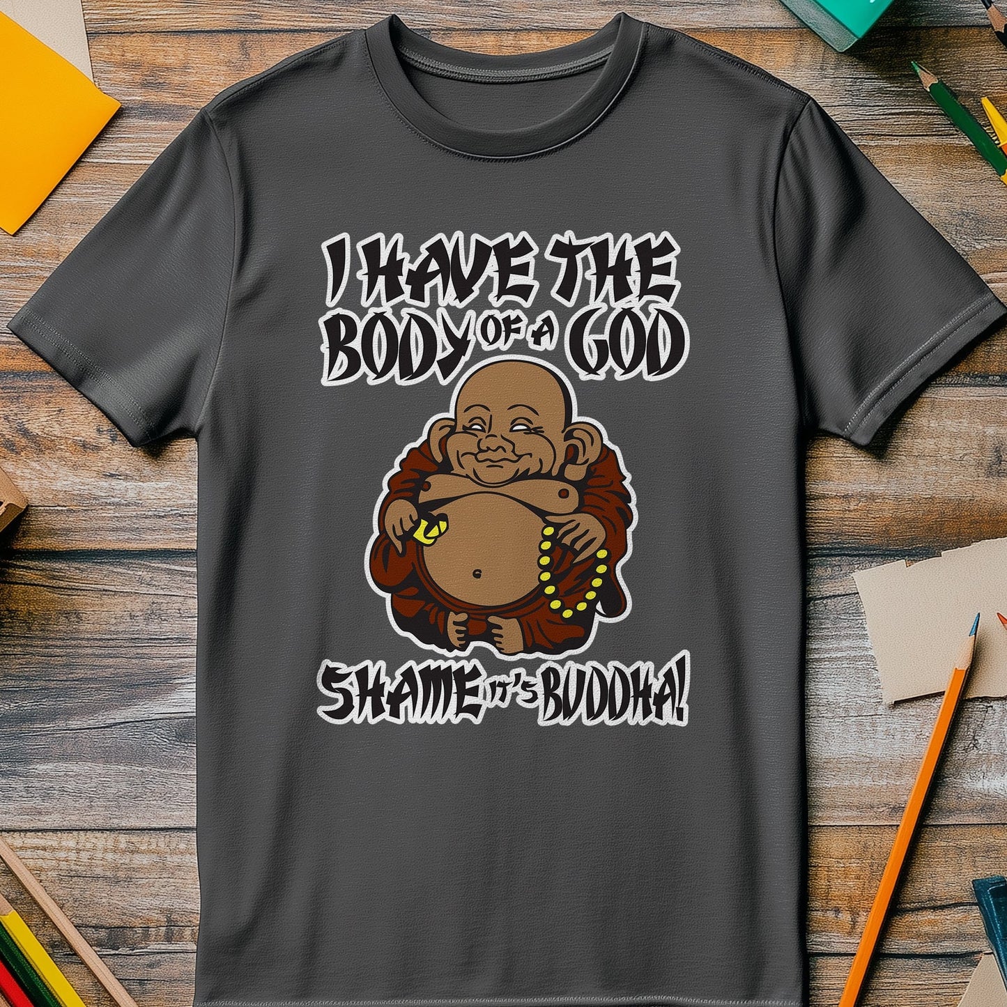 Buddha Body of a God T-shirt -