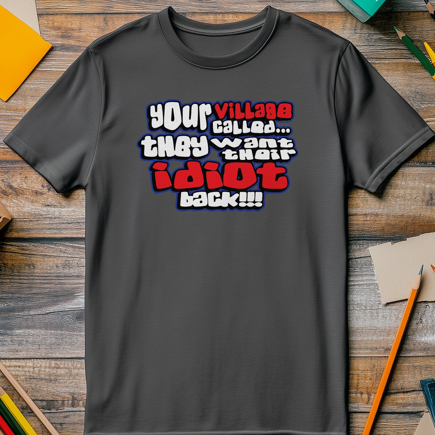 Village Idiot T-shirt