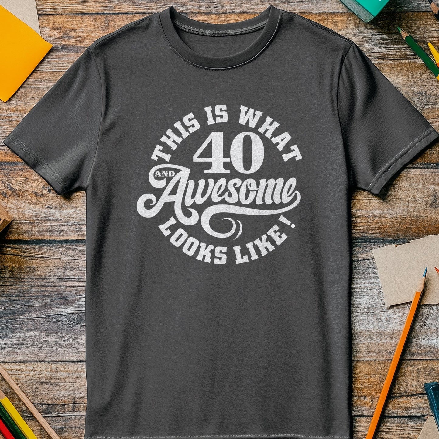 40 and Awesome T-shirt