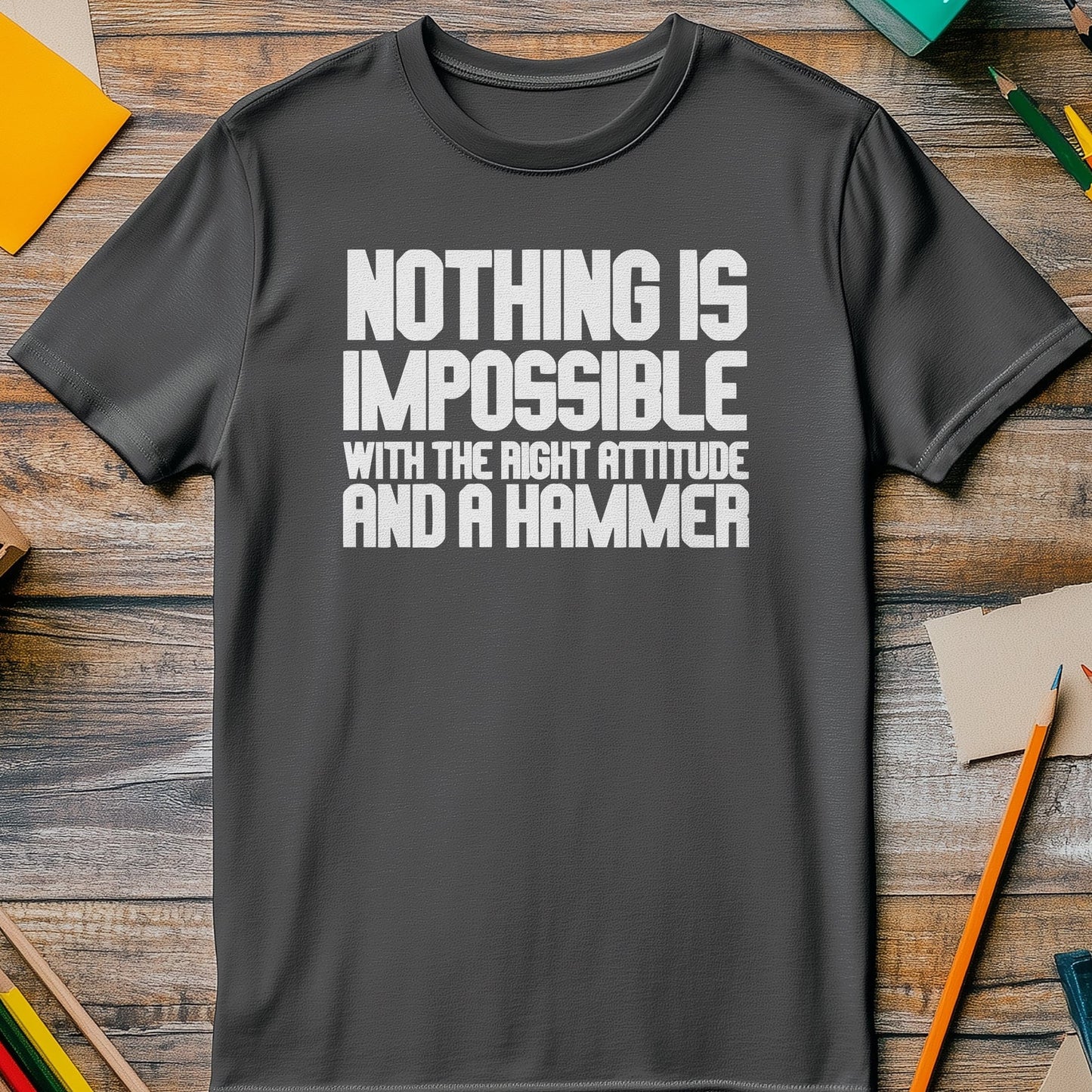 Nothing is Impossible Hammer T-Shirt