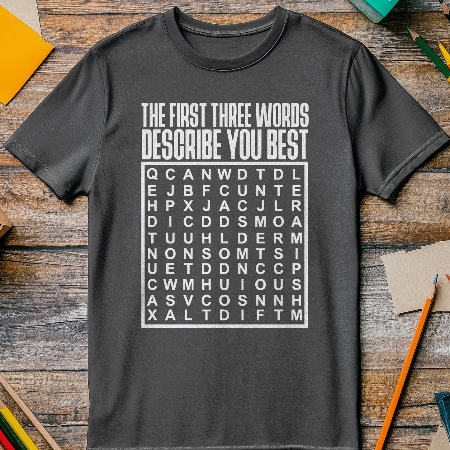 First 3 Words Describe You T-Shirt -