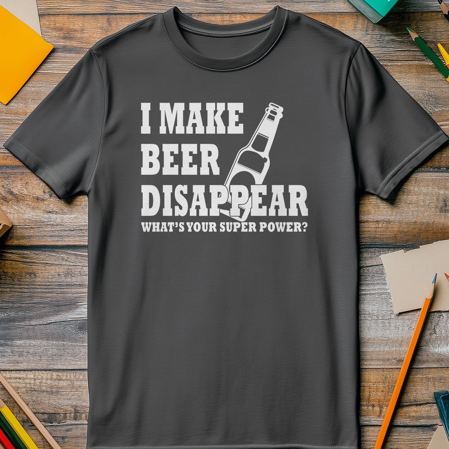 I Make Beer Disappear T-Shirt -