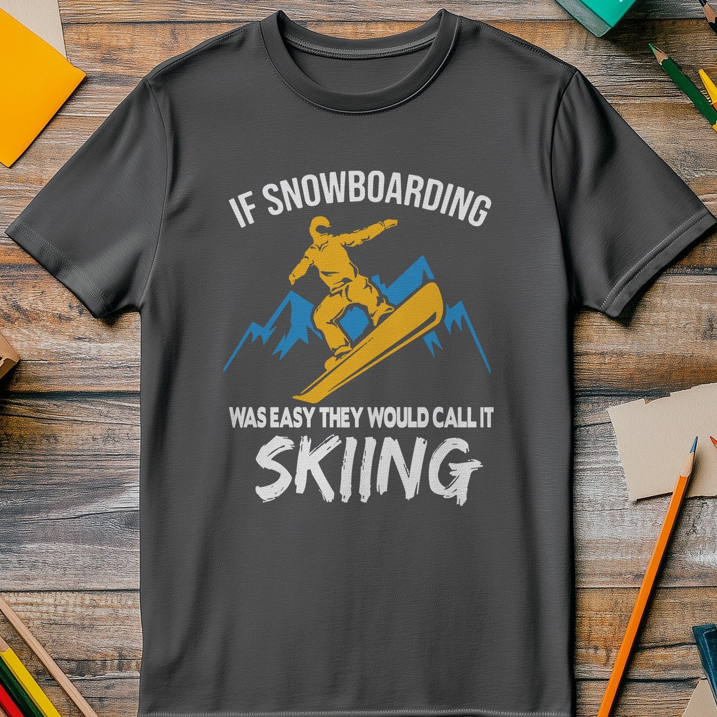 Snowboarding Easy T-Shirt