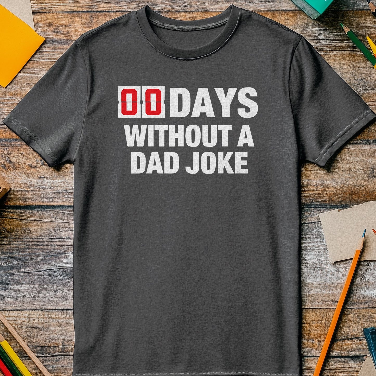 Days Without a Dad Joke T-shirt -