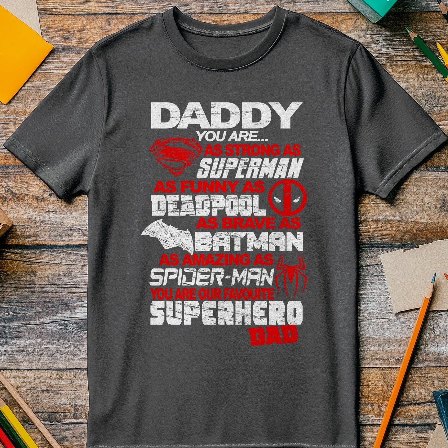 Daddy Superman Our T-Shirt