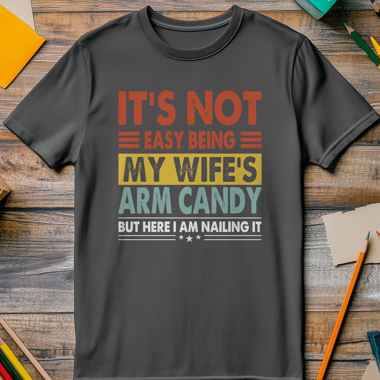 Wife Arm Candy 3 T-Shirt