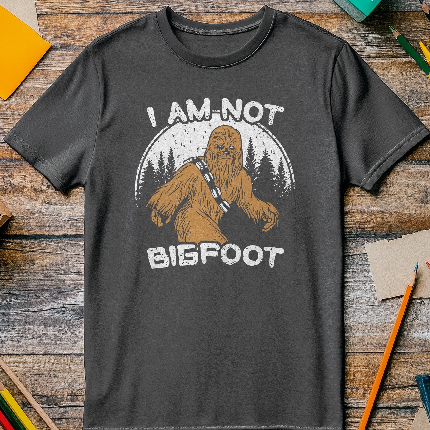 I Am Not Bigfoot T-Shirt - Hilariously