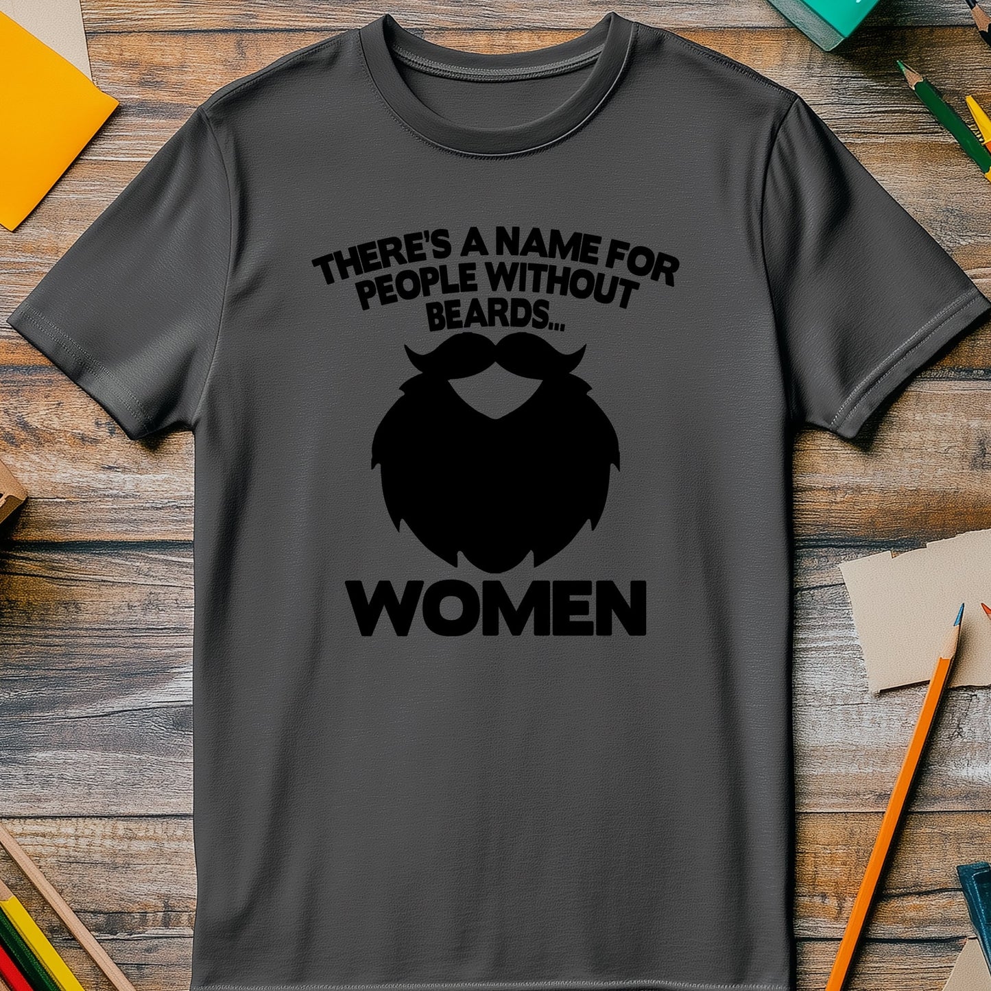 People Without Beards T-shirt - Funny