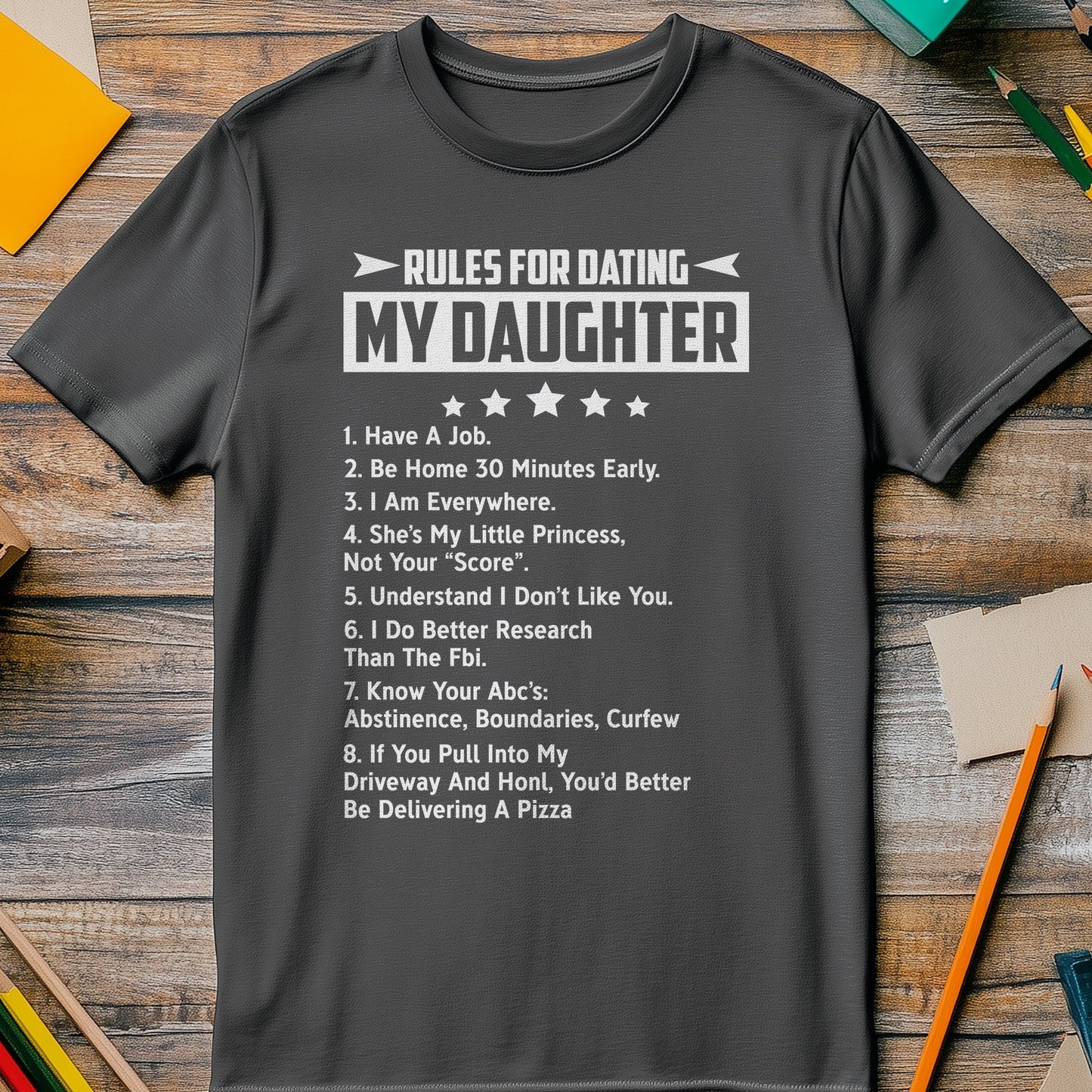Rules for Dating My Daughter T-Shirt