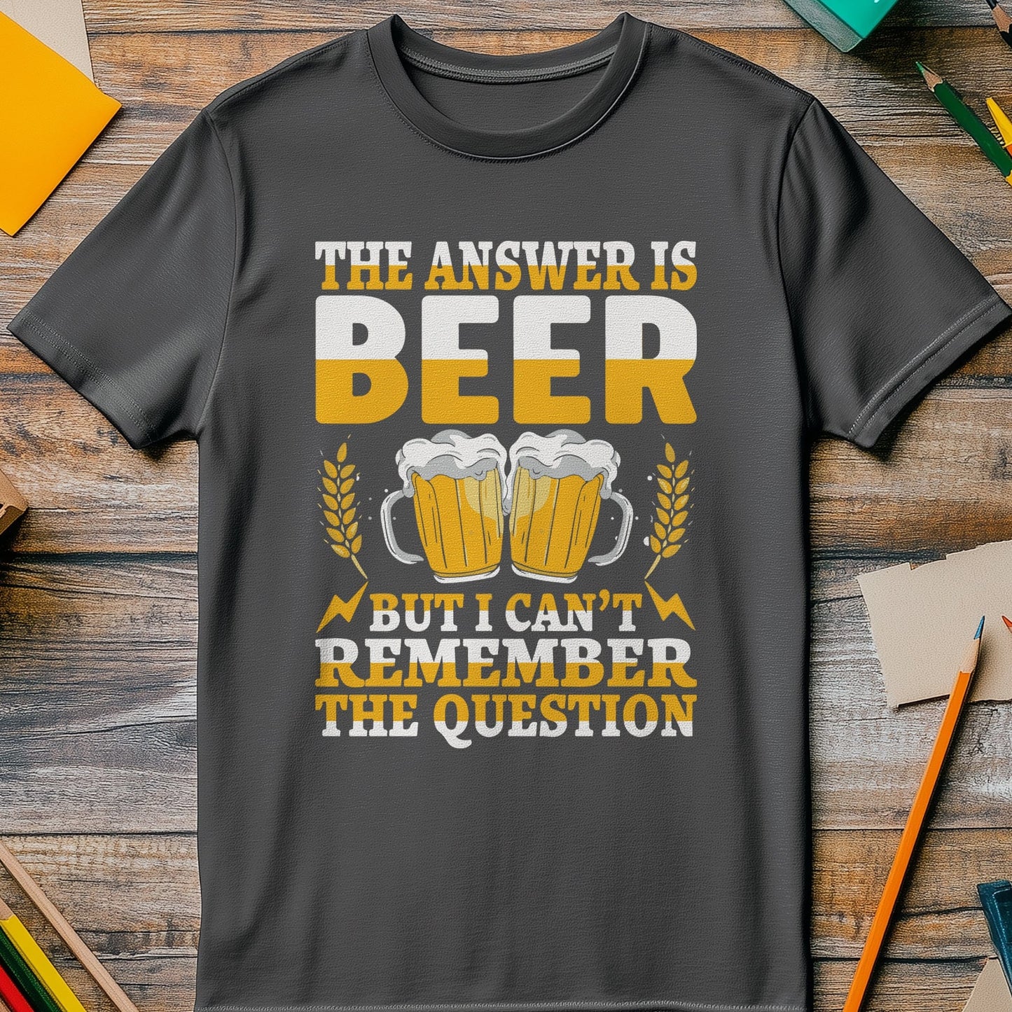 Answer Is Beer t-shirt