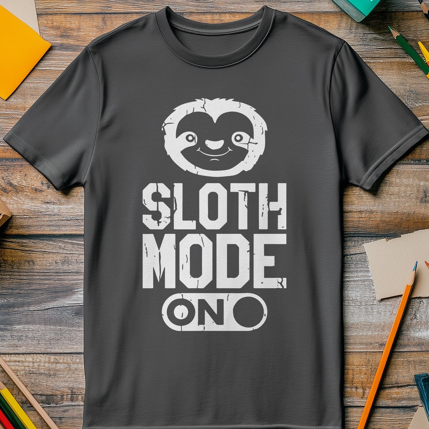 Sloth Mode On T-Shirt - Chill Out in