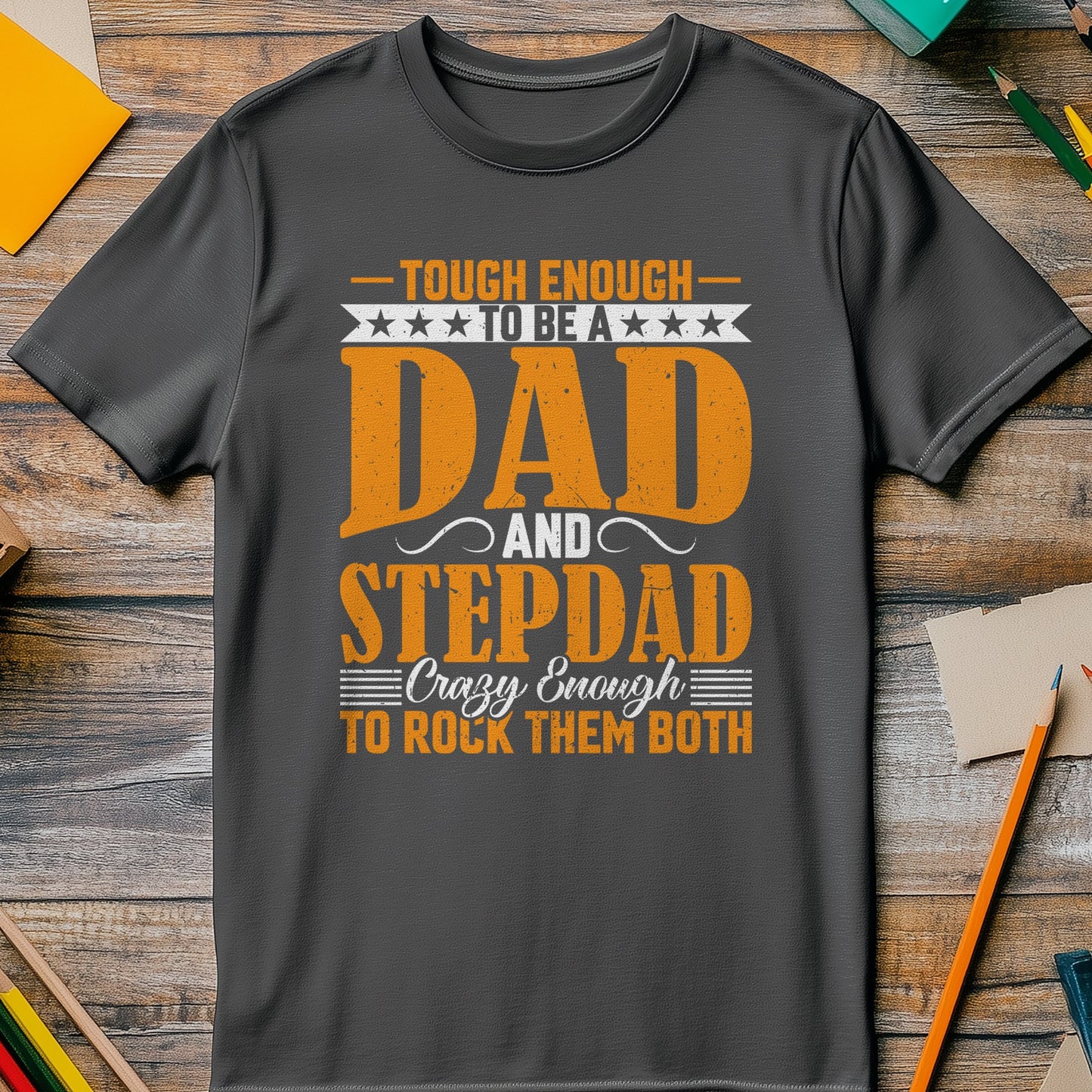 Dad And Step Dad 6 T-Shirt