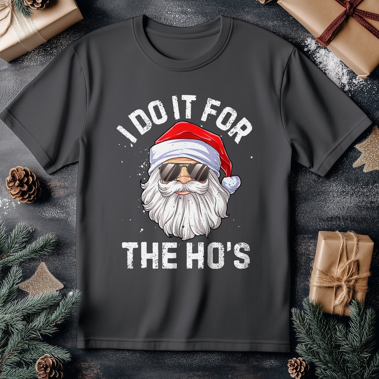 I Do It For The Ho's Funny T-shirt -