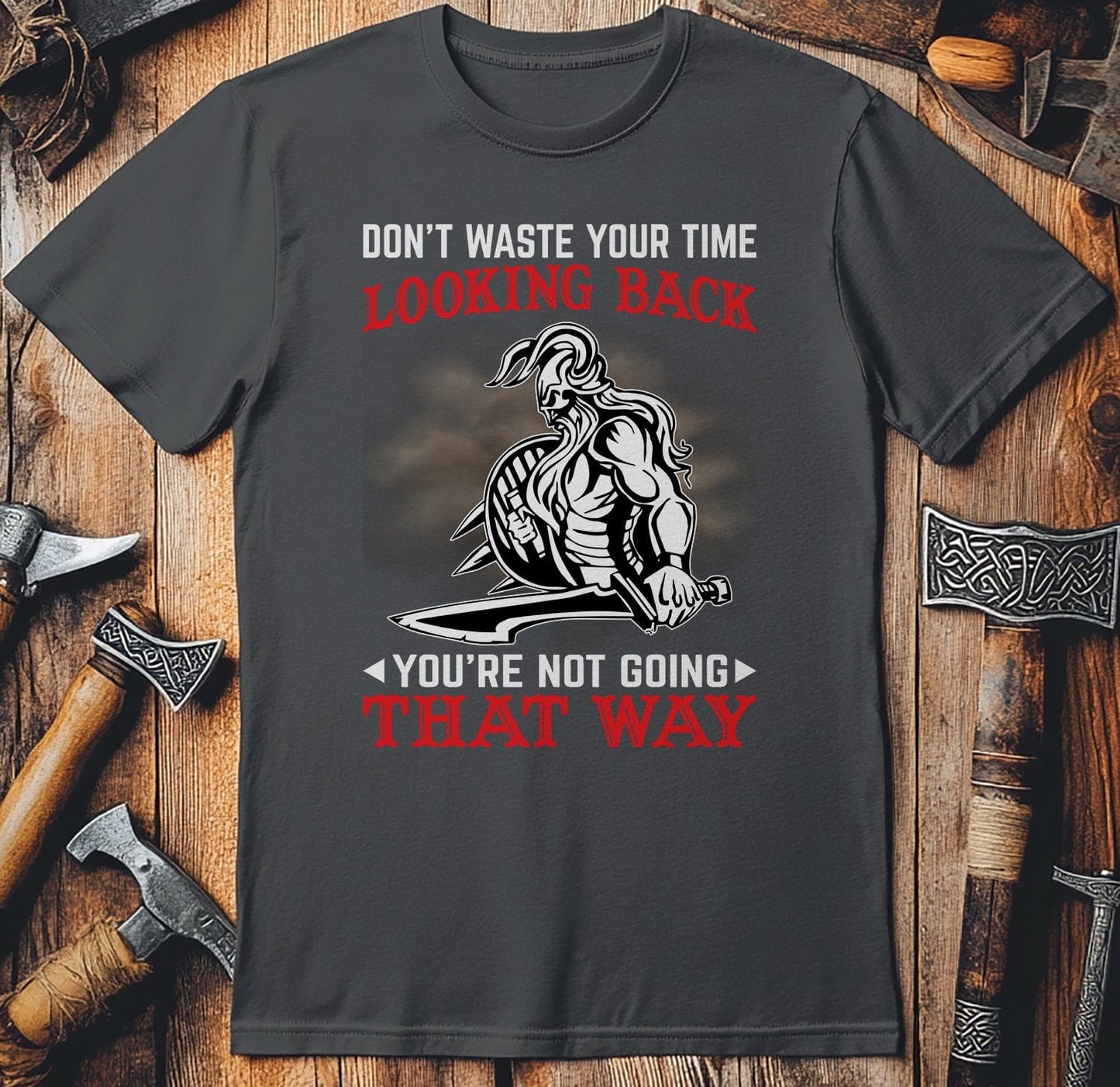 Don't Waste Your Time Looking Back T-shirt