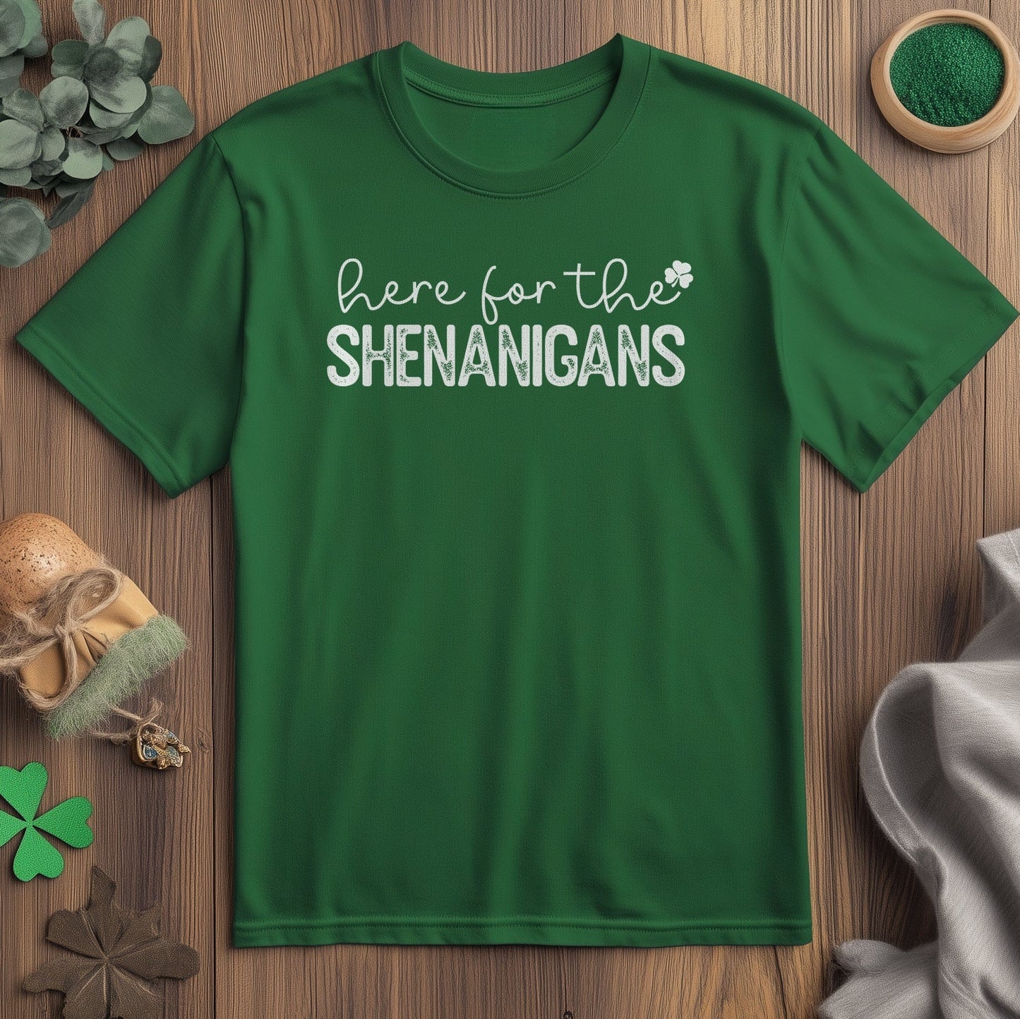 Here for the Shenanigans St. Patrick's Day T-shirt